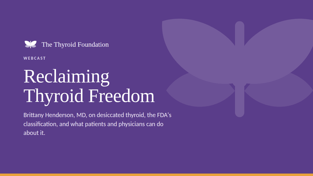 Reclaiming Thyroid Freedom webcast with Brittany Henderson, MD
